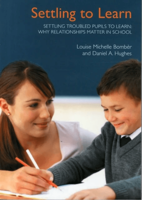 Settling Troubled Pupils to Learn: Why Relationships Matter in School av Louise Michelle Bomber, Daniel A. Hughes