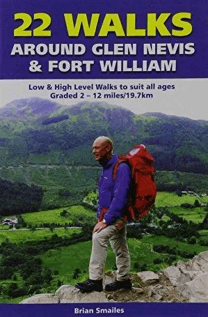 22 Walks Around Glen Nevis &amp; Fort William av Brian Gordon Smailes