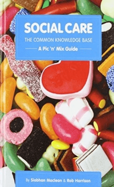 Social Care, the Common Knowledge Base av Siobhan Maclean, Rob Harrison