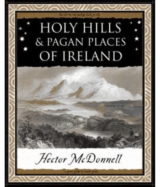 Holy Hills and Pagan Places of Ireland av Hector McDonnell