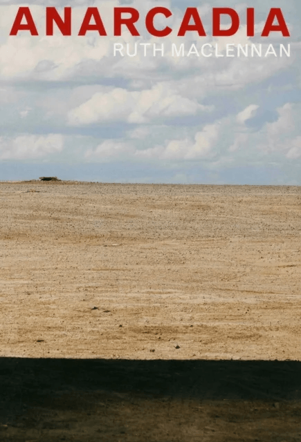 Anarcadia: Ruth Maclennan av Ruth Maclennan