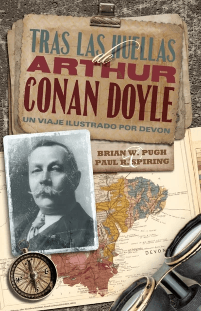 Tras las Huellas de Arthur Conan Doyle av Paul R. Spiring, Brian W. Pugh