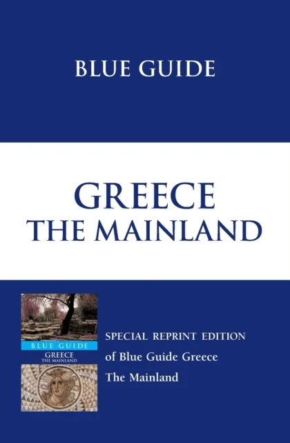 Blue Guide Greece the Mainland av Sherry Marker, James Pettifer