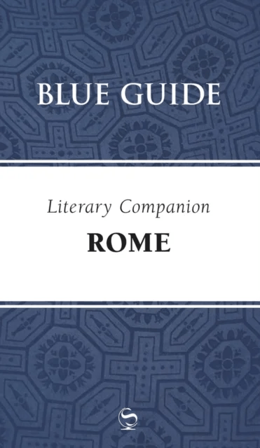 Blue Guide Literary Companion Rome av Annabel Barber, Robin Saikia