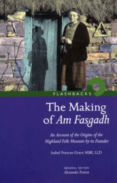 The Making of Am Fasgadh av Isabel Frances Grant