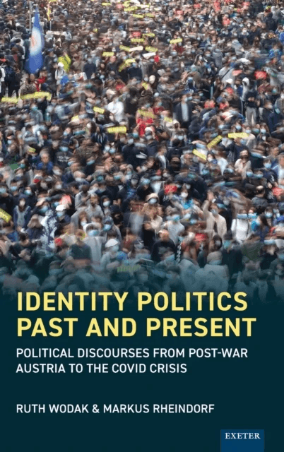 Identity Politics Past and Present av Ruth Wodak, Markus Rheindorf
