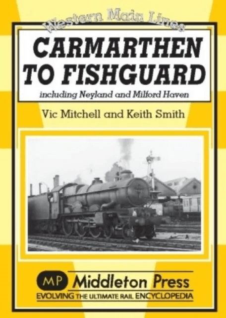 Carmarthen to Fishguard av Vic Mitchell, Keith Smith