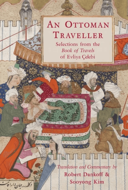 An Ottoman Traveller av Evliya Celebi