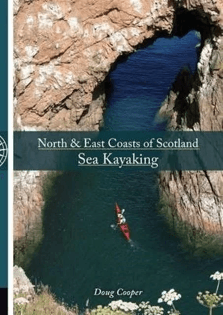 North &amp; East coasts of Scotland sea kayaking av Doug Cooper
