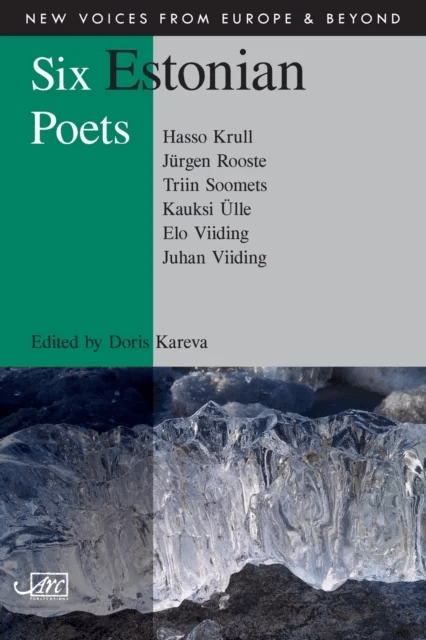 Six Estonian Poets av Doris Kareva, Juhan Viiding, Kauksi Ulle, Hasso Krull, Triin Soomets, Elo Viiding, Jurgen Rooste