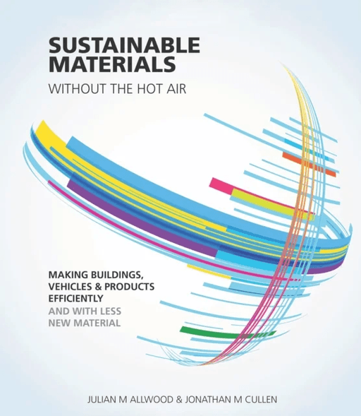 Sustainable Materials without the hot air av Julian Allwood, Jonathan Cullen