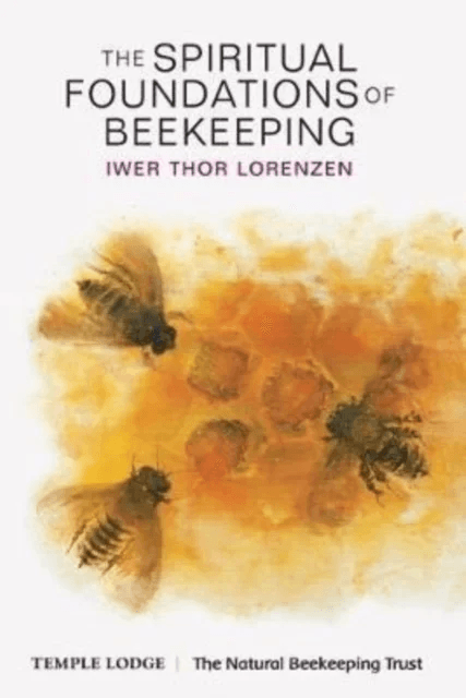 The Spiritual Foundations of Beekeeping av Iwer Thor Lorenzen