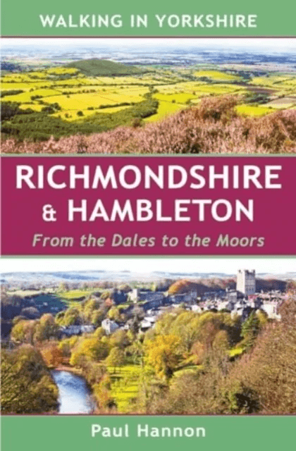 Walking in Yorkshire: Richmondshire &amp; Hambleton av Paul Hannon