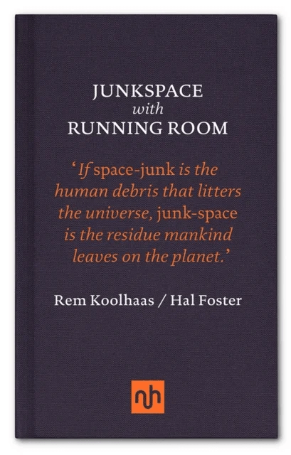Junkspace with Running Room av Rem Koolhaas, Hal Foster