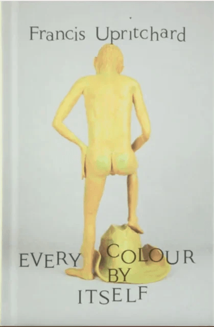 Every Colour by Itself - 2nd Edition, 2nd Size av Francis Upritchard