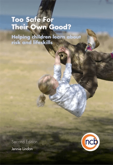Too Safe For Their Own Good?, Second Edition av Jennie Lindon