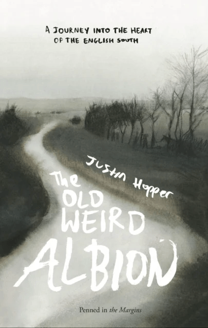 The Old Weird Albion av Justin Hopper