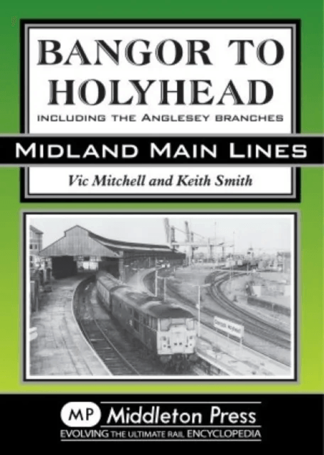 Bangor to Holyhead av Vic Mitchell, Keith Smith