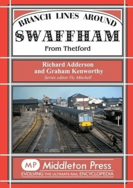 Branch Lines Around Swaffham av Richard Adderson