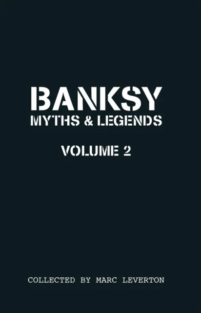 Banksy Myths and Legends Volume II av Marc Leverton