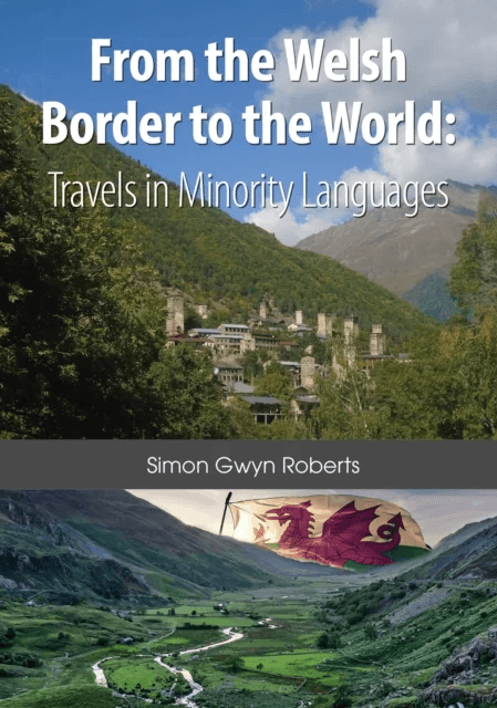 From the Welsh Border to the World av Simon Gwyn Roberts