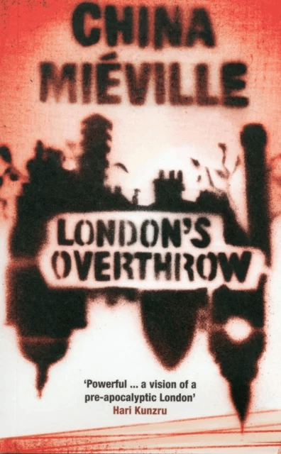 London's Overthrow av China Mieville