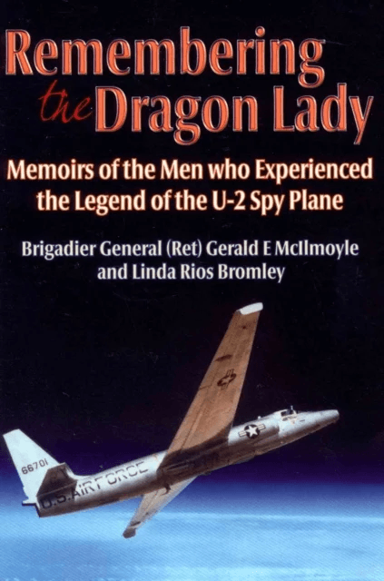 Remembering the Dragon Lady av Brig Gen Gerald E. McIlmoyle (Ret.), Linda Rios Bromley
