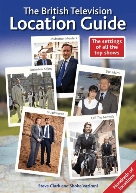 The British Television Location Guide av Steve Clark, Shoba Vazirani