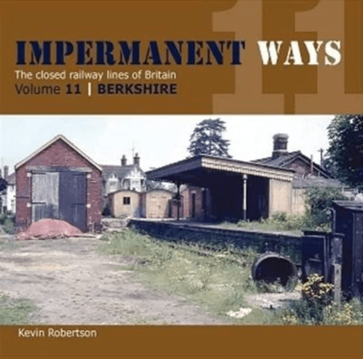 Impermanant Ways : The Closed Railway Lines of Britain av Kevin Robertson
