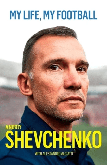 My Life, My Football av Andriy Shevchenko