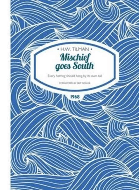 Mischief Goes South Paperback av Major H. W. CBE DSO MC Bar Tilman