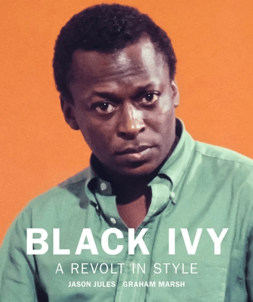 Black Ivy: A Revolt in Style av Jason Jules