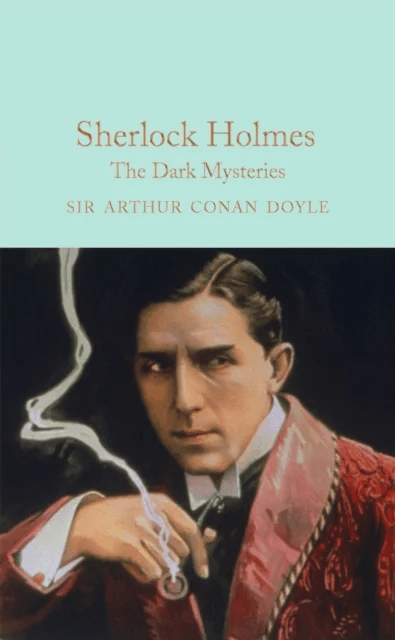 Sherlock Holmes: The Dark Mysteries av Arthur Conan Doyle