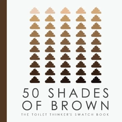 50 Shades of Brown - The Toilet Thinkers Swatch Book av Books by Boxer