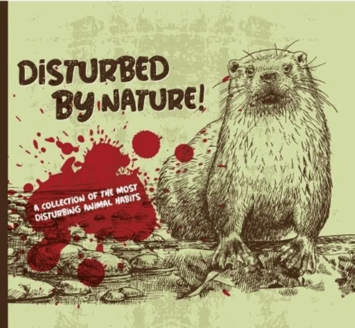 Disturbed By Nature - The Most Disturbing Animal Facts av Books by Boxer