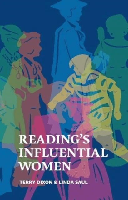 Reading's Influential Women av Terry Dixon, Linda Saul