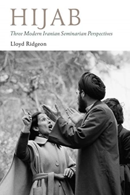 Hijab - Three Modern Iranian Seminarian Perspectives av Lloyd Ridgeon