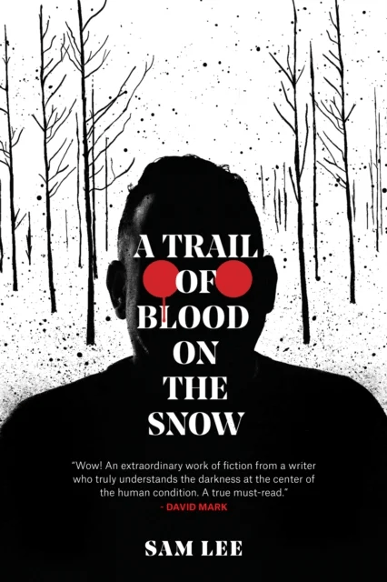 A Trail of Blood on the Snow av Sam Lee