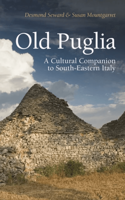 Old Puglia av Desmond Seward, Susan Mountgarret