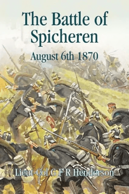 The Battle of Spicheren August 6th 1870