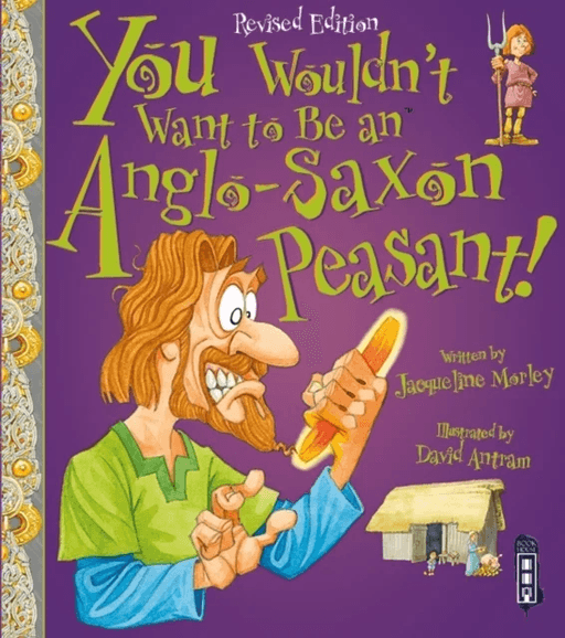 You Wouldn't Want To Be An Anglo-Saxon Peasant! av Jacqueline Morley