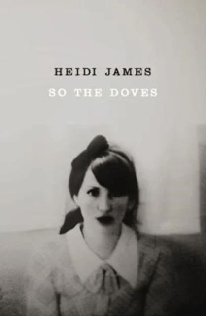 SO THE DOVES av Heidi James