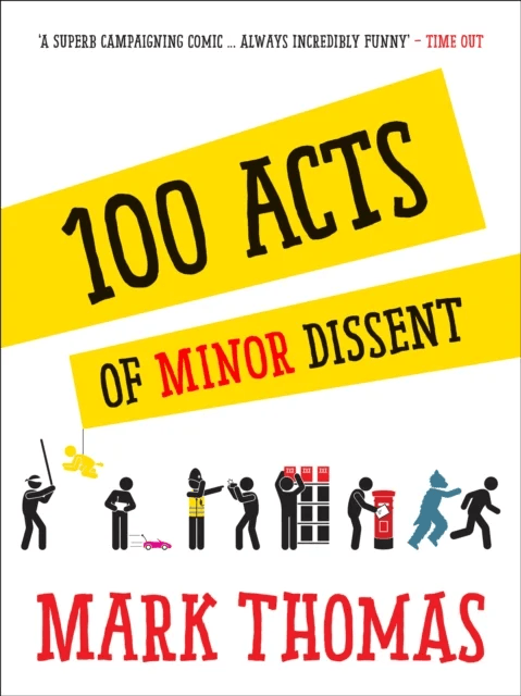 100 Acts Of Minor Dissent av Mark Thomas