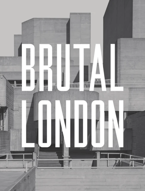 Brutal London av Simon Phipps