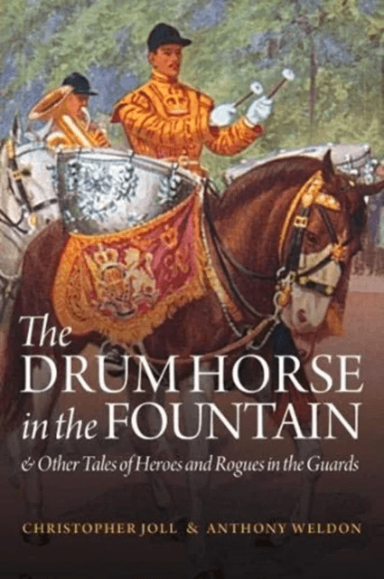 The Drum Horse in the Fountain av Christopher Joll, Anthony Weldon