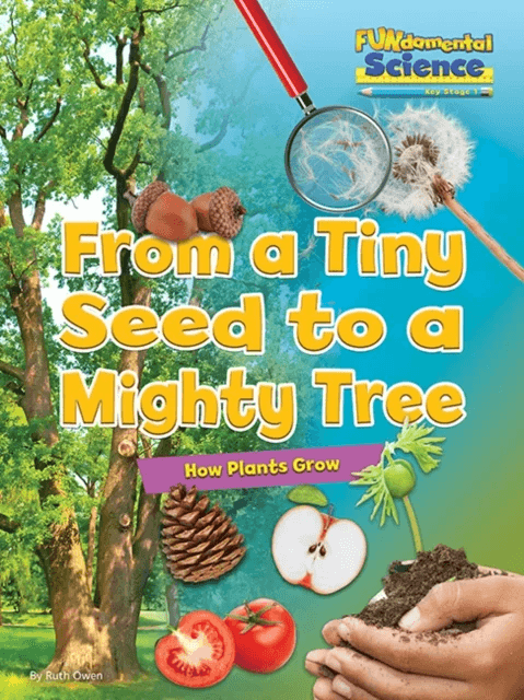 From a Tiny Seed to a Mighty Tree av Ruth Owen