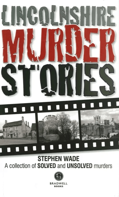 Lincolnshire Murder Stories av Stephen Wade