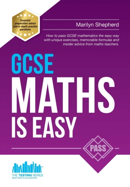 GCSE Maths is Easy: Pass GCSE Mathematics the Easy Way with Unique Exercises, Memorable Formulas and av Richard McMunn