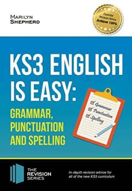 KS3: English is Easy - Grammar, Punctuation and Spelling. Complete Guidance for the New KS3 Curricul av Marilyn Shepherd