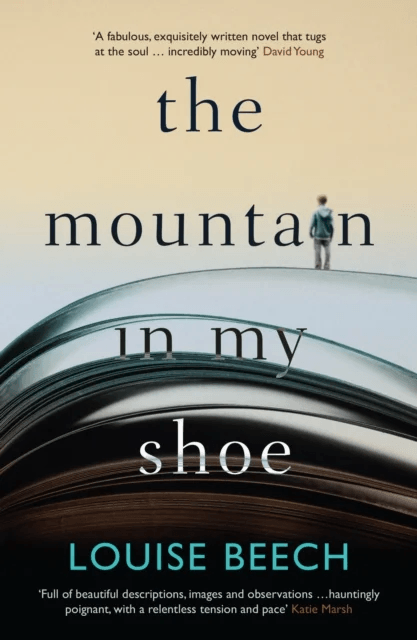 The Mountain in My Shoe av Louise Beech